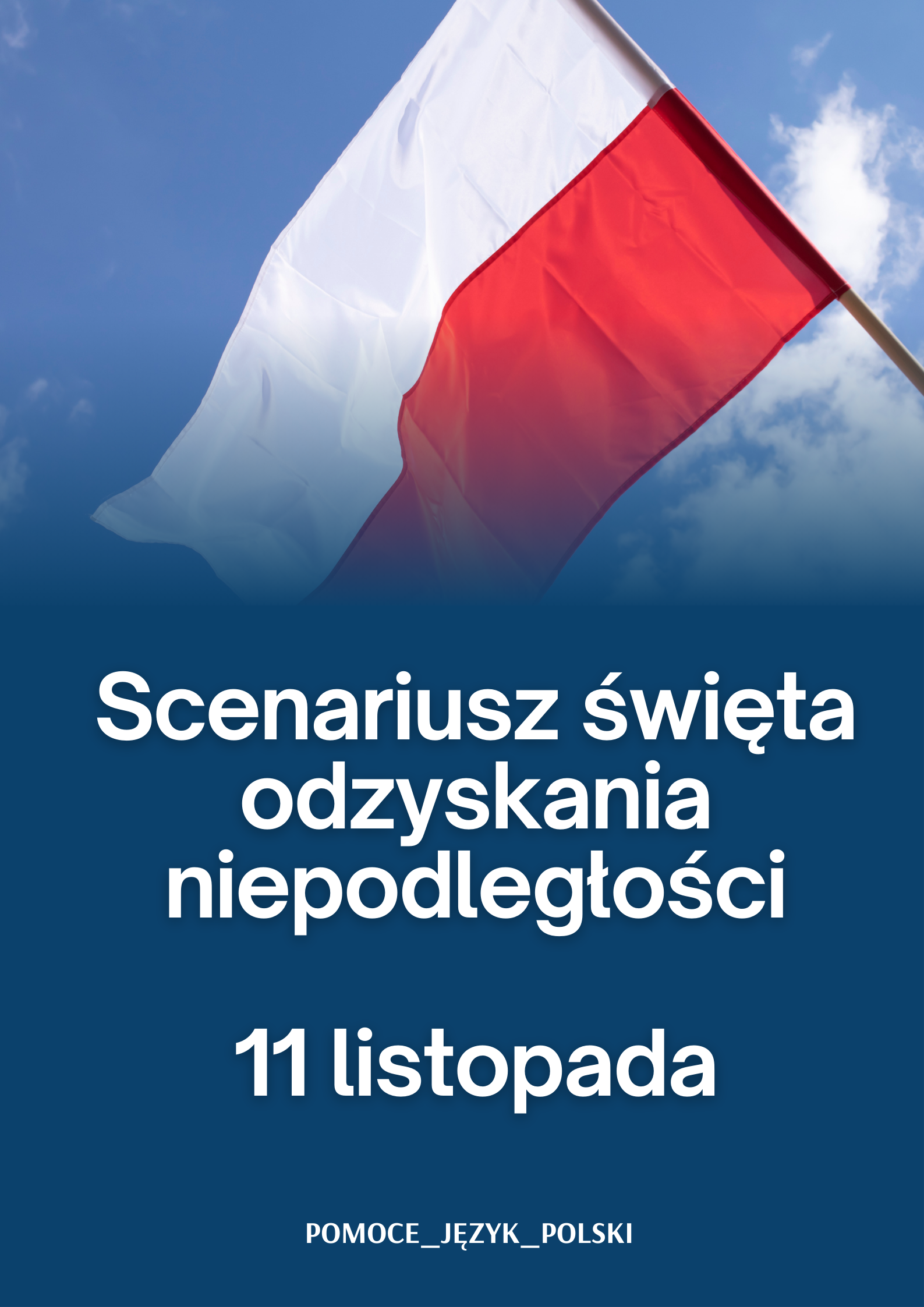 Scenariusz Uroczysto Ci Listopada Wi To Odzyskania Niepodleg O Ci