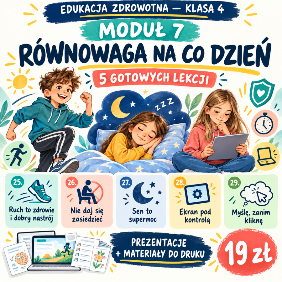 🏃‍♀️🌙📱 EDUKACJA ZDROWOTNA – KLASA 4 | MODUŁ 7  „Równowaga na co dzień”