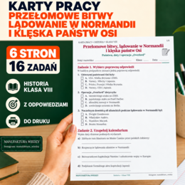 II wojna światowa – przełomowe bitwy, lądowanie w Normandii i klęska państw Osi | Historia, klasa 8 | Karty pracy z odpowiedziami