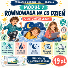 🏃‍♀️🌙📱 EDUKACJA ZDROWOTNA – KLASA 4 | MODUŁ 7  „Równowaga na co dzień”