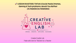 🚀ROZGRZEWKA JĘZYKOWA  LESSON BOOSTERS: TikTok Dramas, Gaming & Tech, Would You Rather (75 PASKÓW  DO MÓWIENIA)