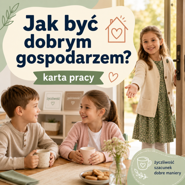 Jak być dobrym gospodarzem?