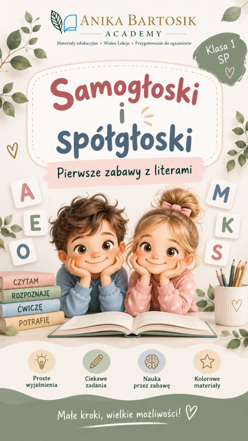 Samogłoski i spółgłoski – pierwsze zabawy z literami | Klasa 1 SP