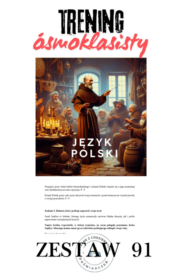 TRENING ÓSMOKLASISTY. JĘZYK POLSKI- ZESTAW 91. Jacek Soplica – od winy do odkupienia.  Adam Mickiewicz, Pan Tadeusz — księga X