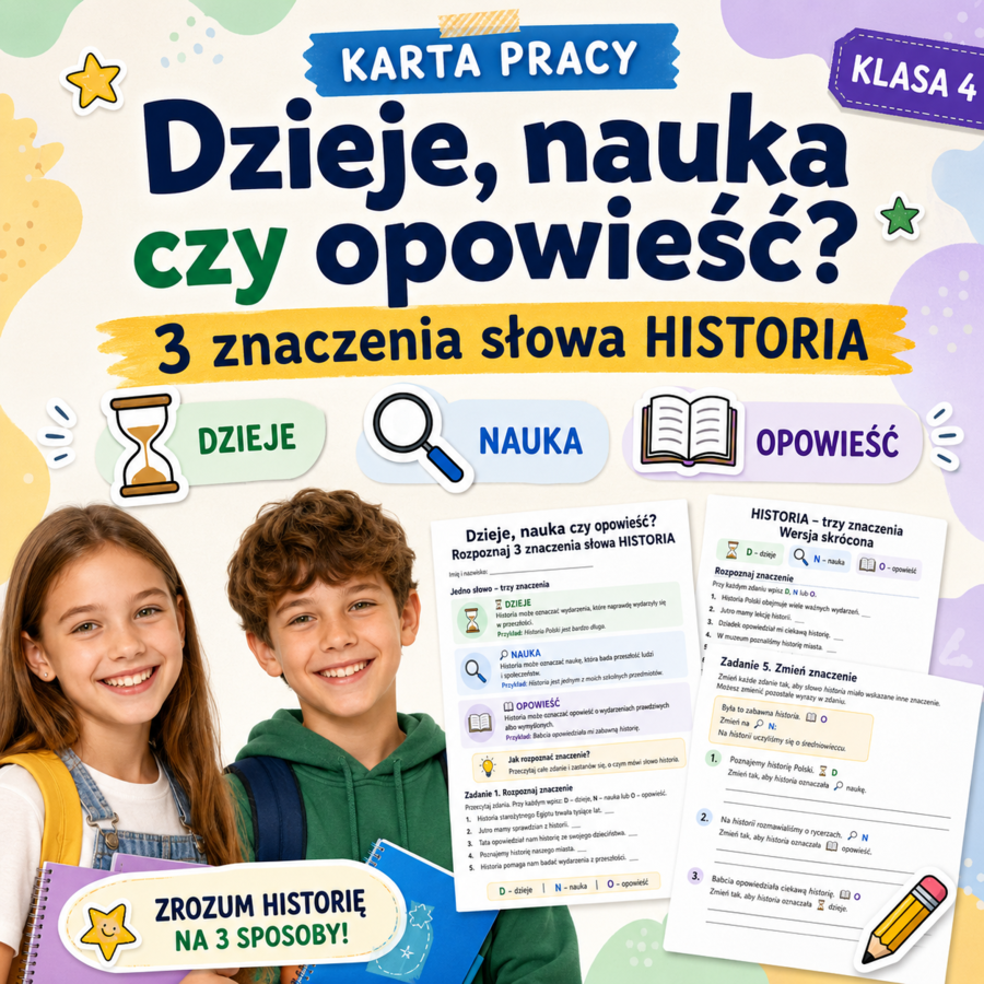 Dzieje, nauka czy opowieść? Rozpoznaj 3 znaczenia słowa HISTORIA