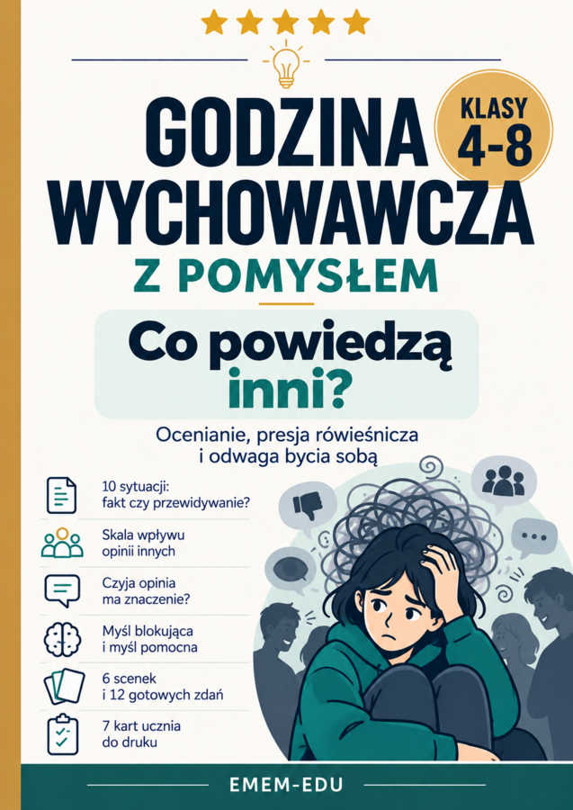 Godzina wychowawcza z pomysłem – Co powiedzą inni? | Ocenianie, presja rówieśnicza i odwaga bycia sobą | Klasy 4–8