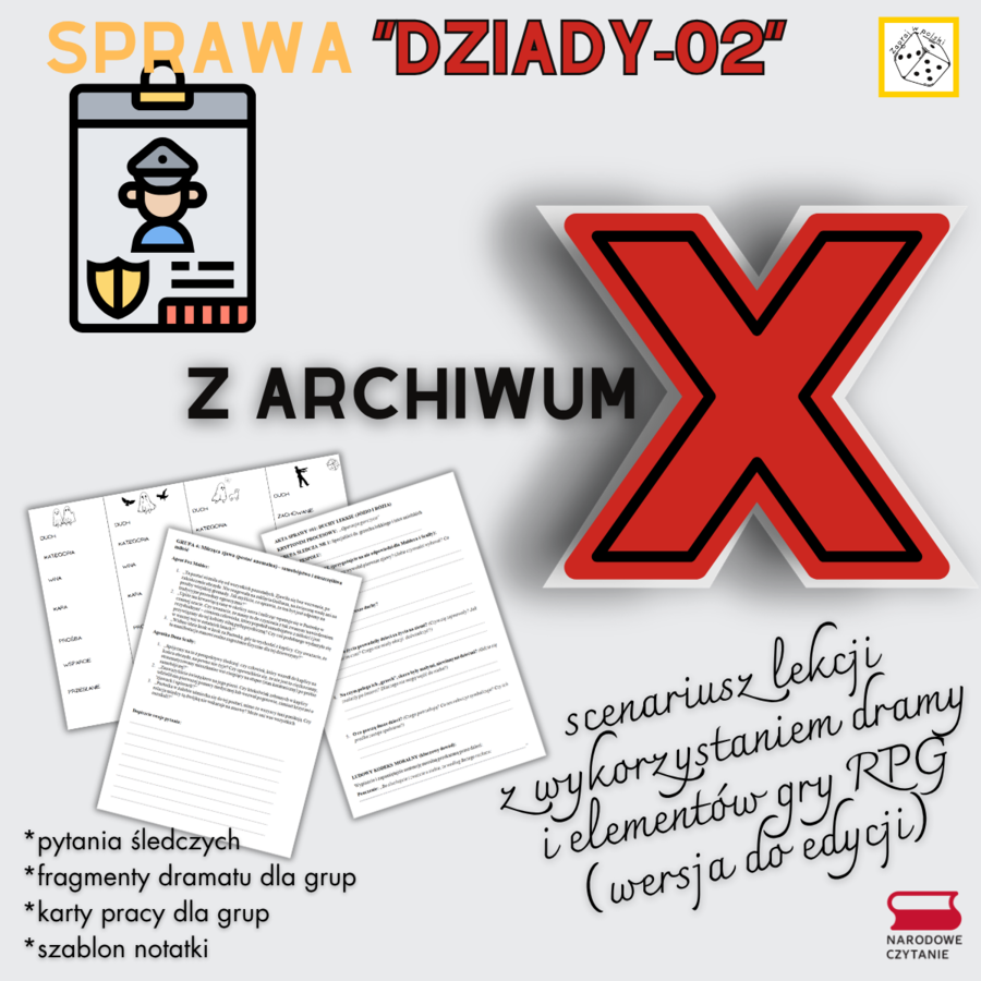Narodowe Czytanie 2026: SCENARIUSZ LEKCJI:  „Z archiwum X - sprawa Dziady-02 - przesłuchanie w cmentarnej kaplicy” (A. Mickiewicz "Dziady" cz. II)