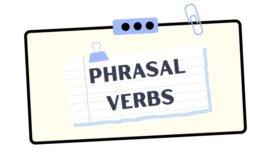 PHRASAL VERBS