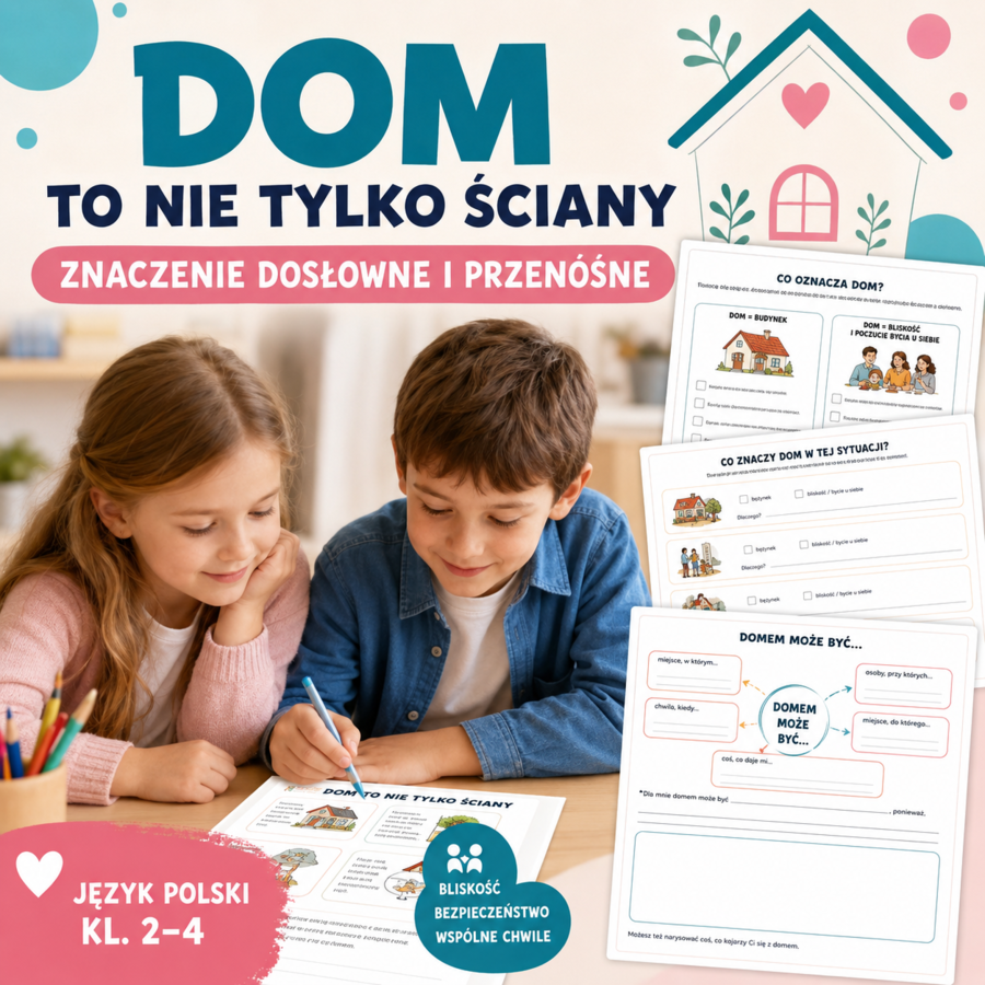 Dom to nie tylko ściany — znaczenie dosłowne i przenośne