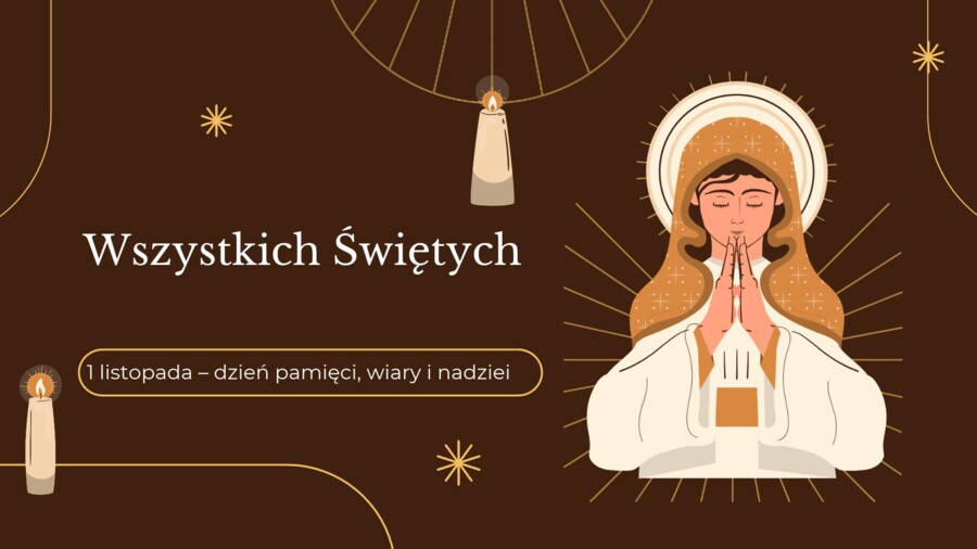 Wszystkich Świętych – pamięć, tradycje i refleksja