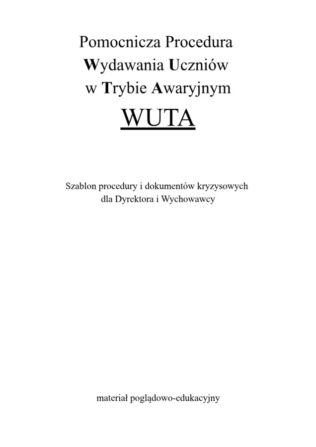 Pomocnicza Procedura Wydawania Uczniów  w Trybie Awaryjnym WUTA - materiał poglądowo-edukacyjny