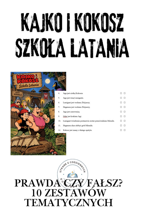 KAJKO I KOKOSZ. SZKOŁA LATANIA. PRAWDA CZY FAŁSZ – 10 ZESTAWÓW TEMATYCZNYCH