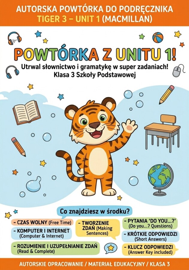 Tiger 3 Unit 1 - autorska powtórka do sprawdzianu (klasa 3)