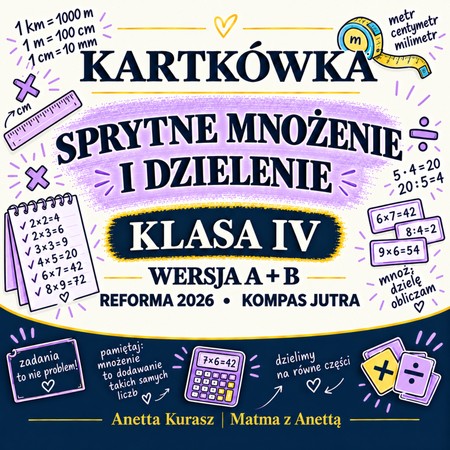 Kartkówka dla klasy IV - Sprytne mnożenie i dzielenie - grupa A i B + klucz odpowiedzi