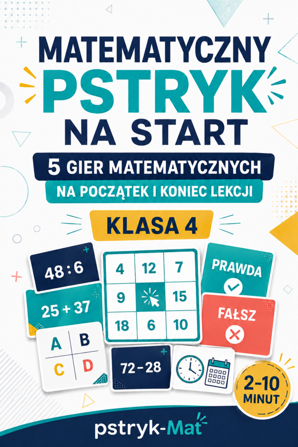 Matematyczny Pstryk na start – 5 aktywizujących gier matematycznych dla klasy 4