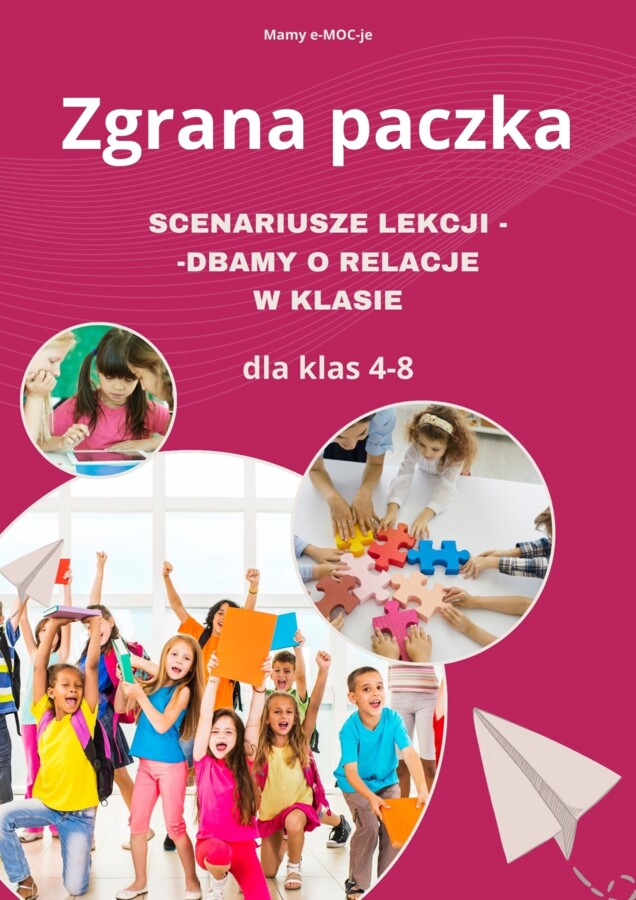 Scenariusze lekcji o relacjach dla klas 4-8. ZGRANA PACZKA
