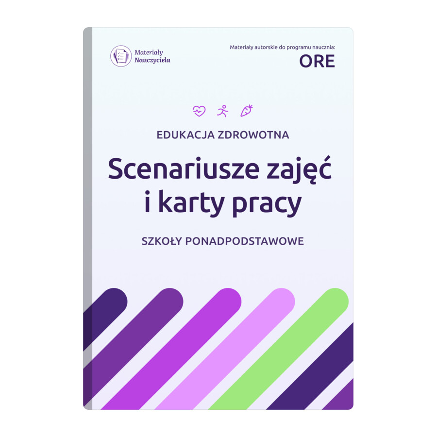 Edukacja zdrowotna – Scenariusze zajęć i karty pracy