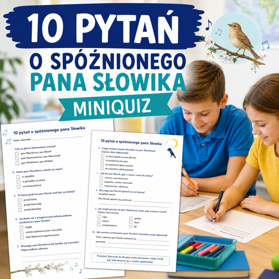 10 pytań o spóźnionego pana Słowika