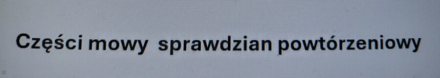 Części mowy klasa 8 sprawdzian powtórzeniowy