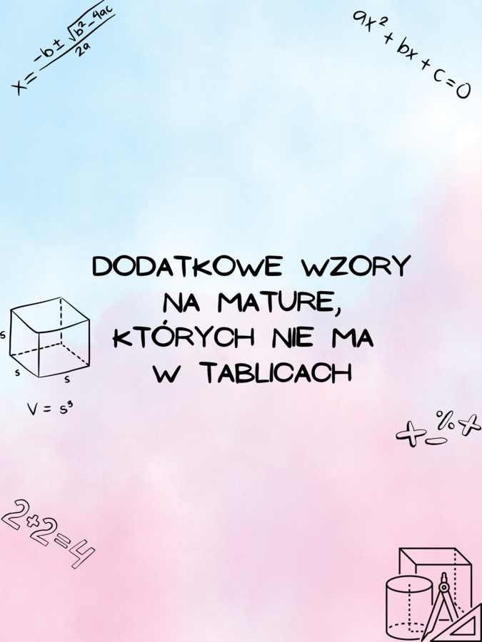 Wzory maturalne, których nie ma w tablicach
