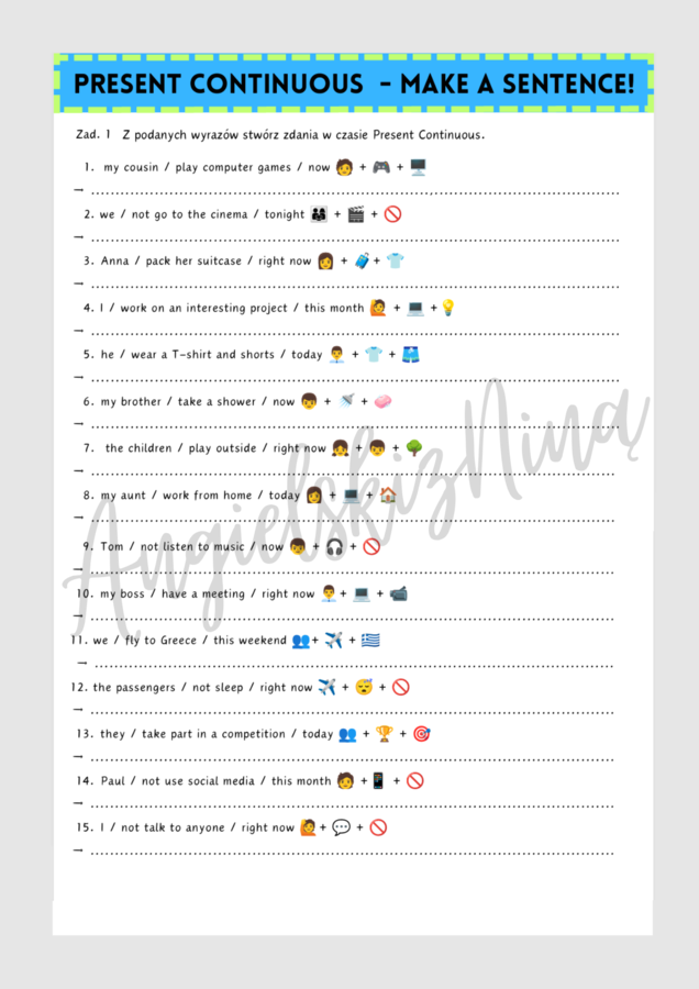 Make a Sentence! - Present Continuous  - karta pracy - angielski - ćwiczenia - zadania - do druku - egzamin ósmoklasisty - matura - gramatyka - do wydrukowania - .pdf