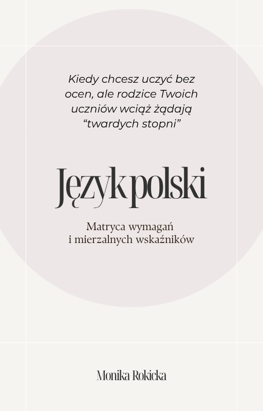 System oceniania kompetencyjnego z języka polskiego z wymaganiami  dla klas IV–VIII