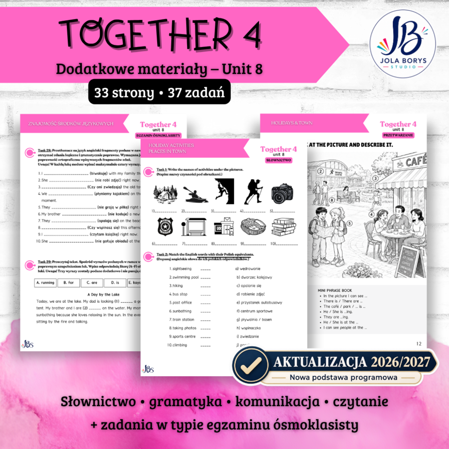 Together 4 Unit 8: Time Out! – materiały dodatkowe: słownictwo, gramatyka, komunikacja, czytanie, E8, speaking – karty pracy, ćwiczenia, nowa podstawa 2026/2027