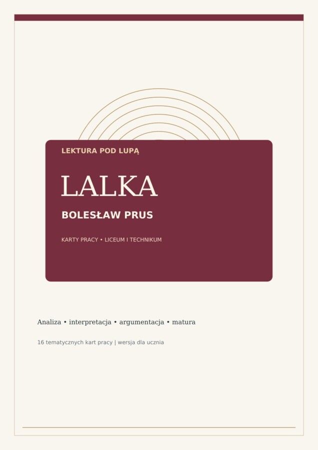 LALKA – Bolesław Prus | 16 kart pracy z kluczem odpowiedzi | Liceum i technikum | MATURA