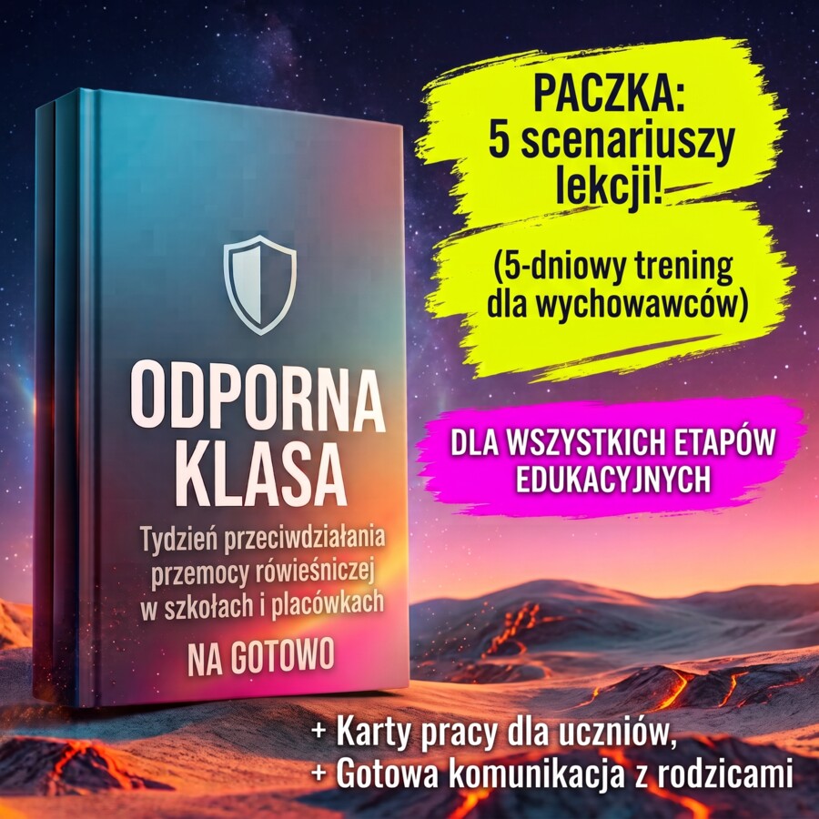 ODPORNA KLASA – Tydzień przeciwdziałania przemocy rówieśniczej – pełna paczka dla nauczyciela