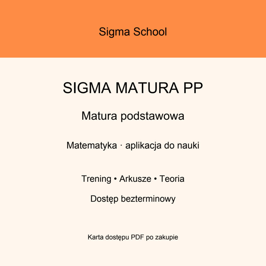 Aplikacja przygotowująca do matury podstawowej z matematyki – Sigma Matura PP, dostęp bezterminowy