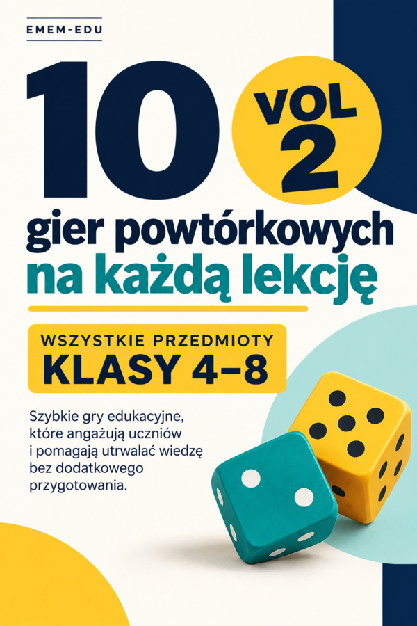 10 gier powtórkowych na każdą lekcję VOL 2 | Wszystkie przedmioty | Klasy 4–8 | PDF