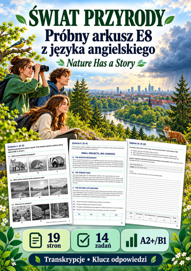 Świat przyrody — próbny arkusz E8 z angielskiego | A2+/B1 | 19 stron, transkrypcje i klucz