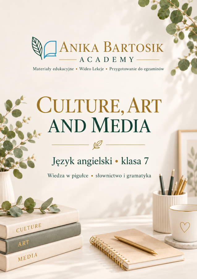 CULTURE, ART AND MEDIA – język angielski, klasa 7