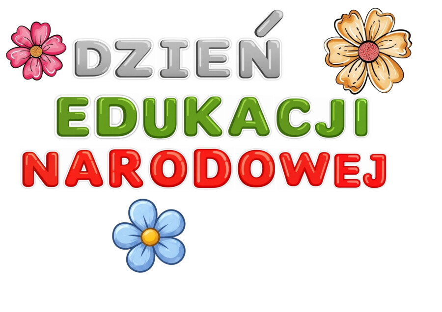 DZIEŃ EDUKACJI NARODOWEJ. DZIEŃ NAUCZYCIELA.
