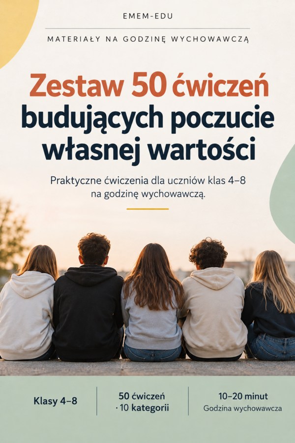 50 ćwiczeń budujących poczucie własnej wartości | Duży zestaw | Klasy 4–8 | PDF