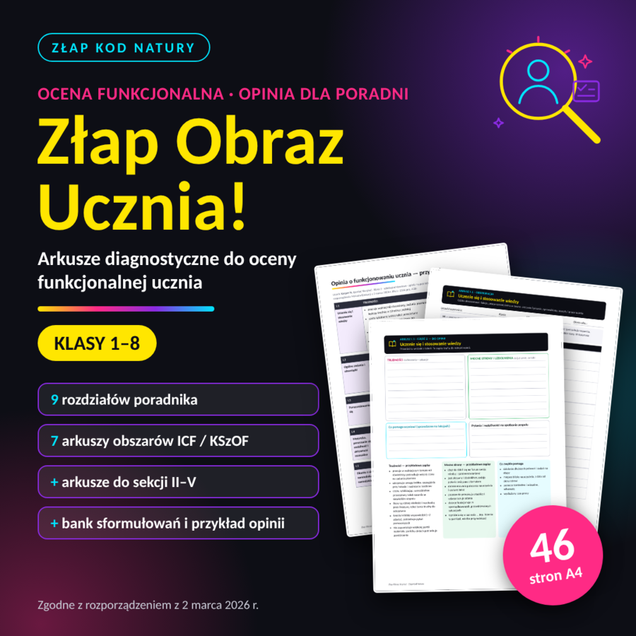 Ocena funkcjonalna ucznia – arkusze diagnostyczne i poradnik do opinii o funkcjonowaniu ucznia (kl. 1–8) | Złap Obraz Ucznia!