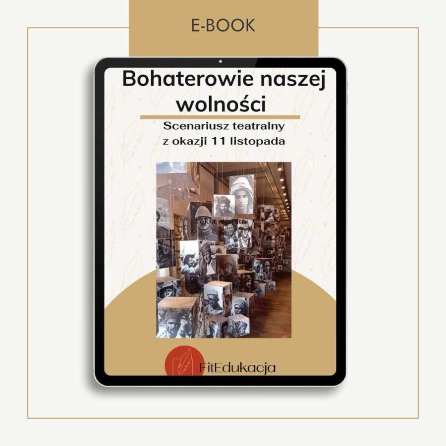 Bohaterowie naszej wolności – scenariusz teatralny z okazji 11 listopada
