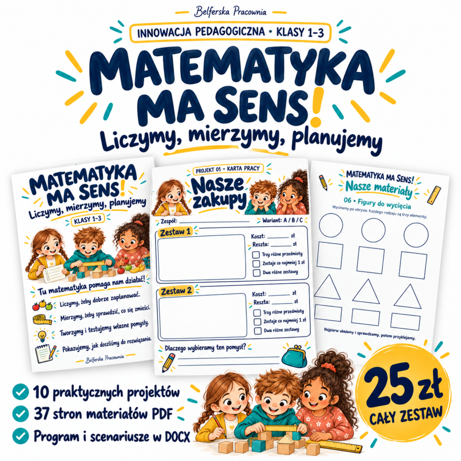 🔢 MATEMATYKA MA SENS! Liczymy, mierzymy, planujemy  Innowacja pedagogiczna dla klas 1–3, w której dzieci wykorzystują matematykę do rozwiązywania praktycznych problemów! 📏