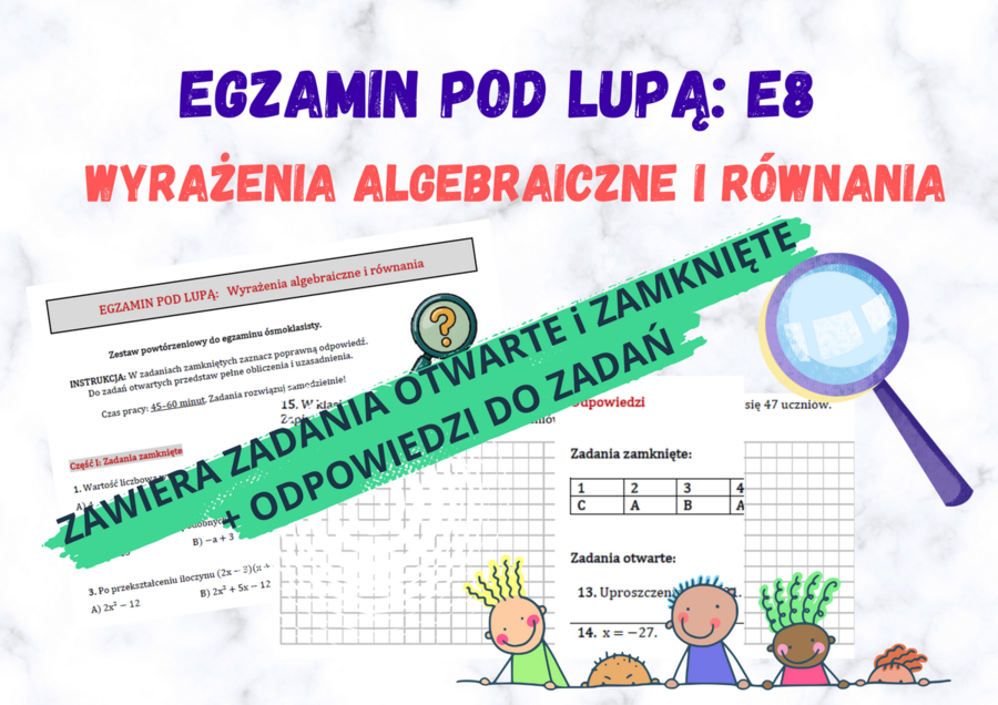 Wyrażenia algebraiczne i równania. Egzamin ósmoklasisty E8 pod lupą.