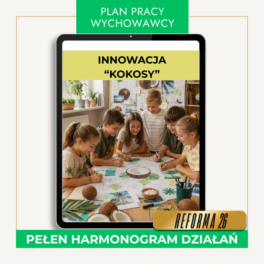 Plan Pracy Wychowawcy – kl. 4 – INNOWACJA „KOKOSY” - ZGODNY Z REFORMĄ 26