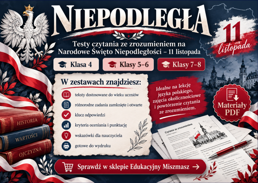 🇵🇱📖 NIEPODLEGŁA – zestaw 3 testów czytania ze zrozumieniem dla klas 4-8 - 11 Listopada - Święto Niepodległości