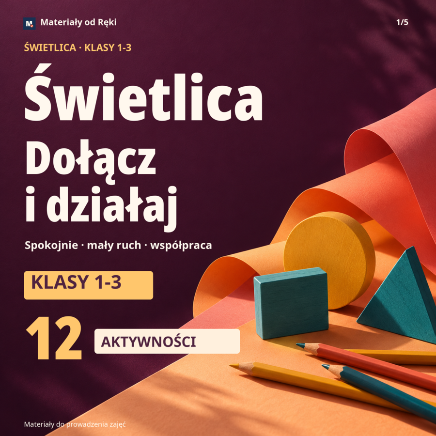 Dołącz i działaj - 12 aktywności do świetlicy, klasy 1-3