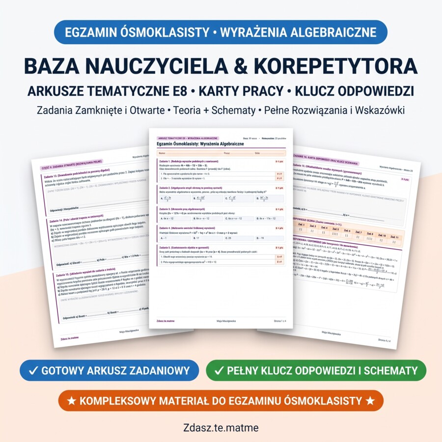 Egzamin Ósmoklasisty: Wyrażenia Algebraiczne – Arkusz Tematyczny E8 (16 zadań + Pełny Klucz)