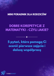 Dobre korepetycje z matematyki - czyli jakie? | Mini poradnik dla rodziców