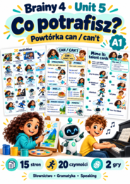 Brainy 4 Unit 5 — Co potrafisz? Powtórka can / can’t, 20 czynności i 2 gry | 15 stron