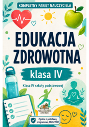 EDUKACJA ZDROWOTNA KOMPLETNY PAKIET NAUCZYCIELA Klasy IV szkoły podstawowej