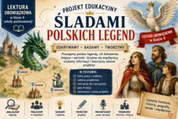 Śladami polskich legend- projekt edukacyjny dla klasy 4  SP