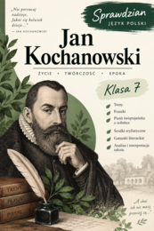 Jan Kochanowski - sprawdzian 7 klasa SP.