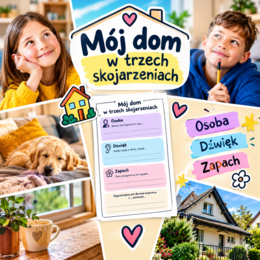 Mój dom w trzech skojarzeniach