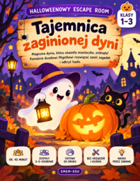 HALLOWEEN ESCAPE ROOM DLA KLAS 1–3 🎃 TAJEMNICA ZAGINIONEJ DYNI | 6 ZAGADEK | PDF DO DRUKU